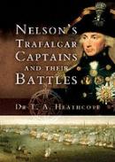 34431 - Heathcote, T.A. - Nelson's Trafalgar Captains and their Battles.