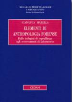 34539 - Marella, G.L. - Elementi di antropologia forense. Dalle indagini di sopralluogo agli accertamenti di laboratorio