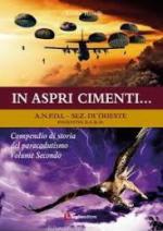 34557 - Roselli, C. - In aspri cimenti. Compendio di storia del paracadutismo vol 2