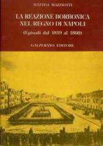 34562 - Mazziotti, M. - Reazione Borbonica nel Regno di Napoli. Episodi dal 1849 al 1860 (La)