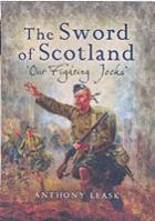 34579 - Leask, A. - Sword of Scotland. The Fighting Jocks