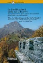 34704 - Greco-Beccarelli, A.-D. - Fortificazioni della Val d'Intelvi. Tra natura e storia alla scoperta dei manufatti della Prima Guerra Mondiale