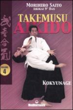 34812 - Saito, M. - Takemusu Aikido Vol 4: Kokyunage