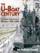 34889 - Mallmann Showell, J.P. - U-Boat Century. German Submarine Warfare 1906-2006 (The)