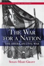 34895 - Grant, S.M. - War for a Nation. The American Civil War (The)