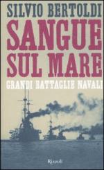 34921 - Bertoldi, S. - Sangue sul mare. Grandi battaglie navali