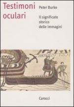 34924 - Burke, P. - Testimoni oculari. Il significato storico delle immagini