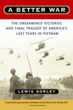 34927 - Sorley, L. - Better War. The unexamined victories and final tragedy of America's last years in Vietnam (A)