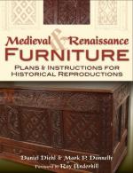 34936 - Diehl-Donnely, D.-M. - Medieval and Renaissance Furniture. Plans and Instructions for Historical Reproductions