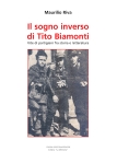 35045 - Riva, M. - Sogno inverso di Tito Biamonti. Vite di partigiani fra storia e letteratura (Il)