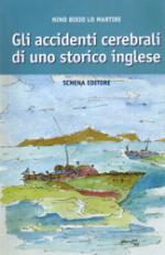 35047 - Lo Martire, N.B. - Accidenti cerebrali di uno storico inglese