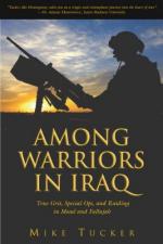 35082 - Tucker, M. - Among Warriors in Iraq. True Grit, Special Ops, and Raiding in Mosul and Fallujah