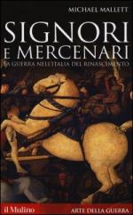 35186 - Mallett, M. - Signori e mercenari. La guerra nell'Italia del Rinascimento