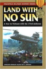 35207 - Arthurs, T.G. - Land with no Sun. A Year in Vietnam with the 173rd Airborne