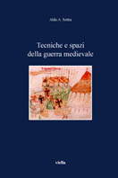 35288 - Settia, A.A. - Tecniche e spazi della guerra medievale