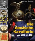 35368 - Herr-Nguyen, U.-J. - Deutsche Kavallerie von 1871 bis 1914. Uniformen und Ausruestung (Die)