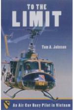 35421 - Johnson, T.A. - To the Limit. An Air Cav Huey Pilot in Vietnam