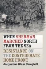 35458 - Glass Campbell, J. - When Sherman Marched North from the Sea. Resistance on the Confederate Home Front