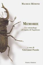 35465 - Remond, M. - Memorie. Un entomologo al seguito di Napoleone