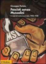 35498 - Parlato, G. - Fascisti senza Mussolini. Le origini del neofascismo in Italia, 1943-1948