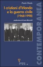 35535 - Gheda, P. - Cristiani d'Irlanda e la guerra civile (1968-1998) (I)