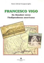 35557 - Salvati Scognamiglio, M. - Francesco Vigo. Da Mondovi' verso l'indipendenza americana