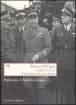 35578 - Di Figlia, M. - Farinacci. Il radicalismo fascista al potere