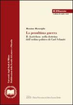 35597 - Maraviglia, M. - Penultima guerra. Il Katechon nella dottrina dell'ordine politico di Carl Schmitt (La)