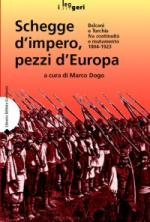 35606 - Dogo, M. cur - Schegge d'impero, pezzi d'Europa. Balcani e Turchia fra continuita' e mutamento 1804-1923