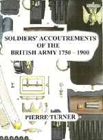 35623 - Turner, P. - Soldiers' Accoutrements of the British Army 1750-1900