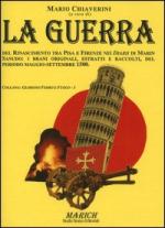35671 - Chiaverini, M. cur - Guerra del Rinascimento tra Pisa e Firenze (La)