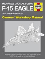 35686 - Davies-Dildy, S.-D. - McDonnel Douglas/Boeing F-15 Eagle. Owners' Workshop Manual. 1972 onwards (all marks) 