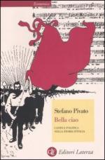 35758 - Pivato, S. - Bella ciao. Canto e politica nella storia d'Italia