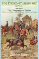 35764 - Barry, Q. - Franco-Prussian War 1870-71 Vol 1 The Campaign of Sedan