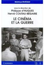 35782 - D'Hugues-Coutau Begarie, P.-H. cur - Cinema et la Guerre (Le)