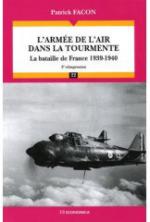 35787 - Facon, P. - Armee de l'Air dans la tourmente. La bataille de France 1939-1940 (L')