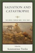 35847 - Travlos, K. cur - Salvation and Catastrophe. The Greek-Turkish War 1919-1922