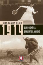 35968 - Becker, J.J. - 1914 l'anno che ha cambiato il mondo