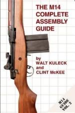 36022 - Kuleck-McKee, W.-C. - M14 Complete Assembly Guide (The)
