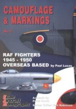 36073 - Lucas, P. - Camouflage and Markings 05: RAF Fighters 1945-1950 Overseas Based