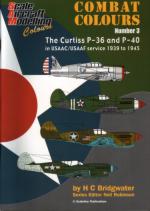 36076 - Bridgwater, H.C. - Combat Colours 03: The Curtiss P-36 and P-40 in USAAC/USAAF service 1939 to 1945