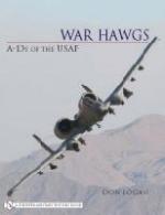 36158 - Logan, D. - War Hawgs. A-10s of the USAF