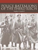 36220 - Campbell, S. - Police Battalions of the Third Reich