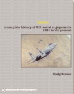 36224 - Brown, C. - Debrief. A Complete History of US Aerial Engagements - 1981 to the Present