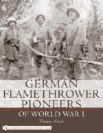 36226 - Wictor, T. - German Flamethrower Pioneers of World War I