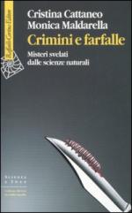 36254 - Cattaneo-Maldarella, C.-M. - Crimini e farfalle. Misteri svelati dalle scienze naturali