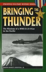 36444 - Bennett Robertson, G. - Bringing the Thunder. The Missions of a WWII B-29 Pilot in the Pacific