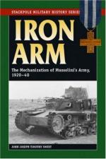 36446 - Sweet, J.J.T. - Iron Arm. The Mechanization of Mussolini's Army 1920-1940