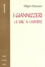 36459 - Ottaviano, F. - Collezione Storica 01: I Giannizzeri e il Vak' a-i Hayriye