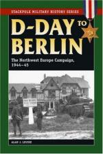 36462 - Levine, A.J. - D-Day to Berlin. The Northwest Europe Campaign 1944-45